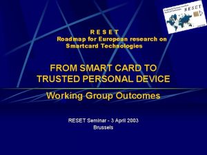 RESET Roadmap for European research on Smartcard Technologies