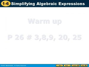 1 6 Simplifying Algebraic Expressions Warm up P