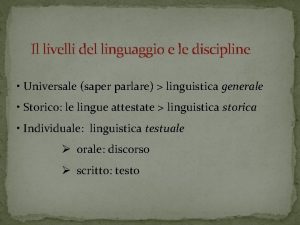 Il livelli del linguaggio e le discipline Universale