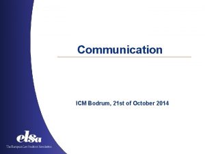 Communication ICM Bodrum 21 st of October 2014