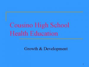 Cousino High School Health Education Growth Development 1