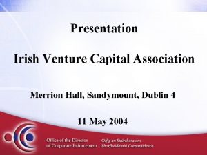 Presentation Irish Venture Capital Association Merrion Hall Sandymount
