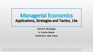 Managerial Economics Applications Strategies and Tactics 14 e