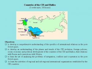 Countries of the CIS and Baltics 3 credit