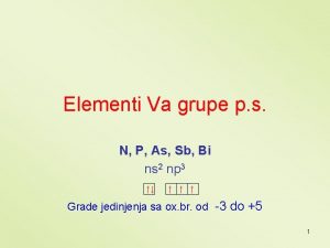 Elementi Va grupe p s N P As