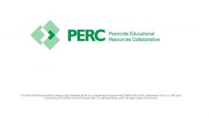 The Pesticide Educational Resources Collaborative is a cooperative