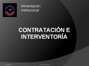 Alimentacin Institucional CONTRATACIN E INTERVENTORA 18102021 Lic Susana