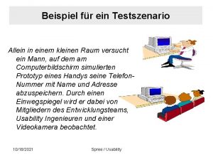 Beispiel fr ein Testszenario Allein in einem kleinen