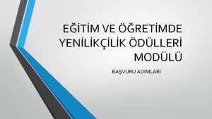 ETM VE RETMDE YENLKLK DLLER MODL BAVURU ADIMLARI