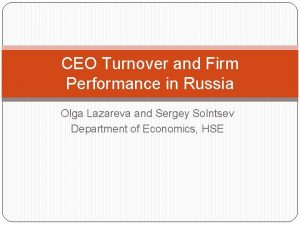 CEO Turnover and Firm Performance in Russia Olga