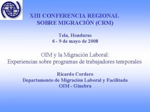 XIII CONFERENCIA REGIONAL SOBRE MIGRACIN CRM Tela Honduras