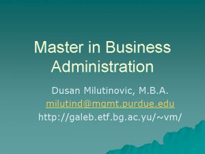 Master in Business Administration Dusan Milutinovic M B