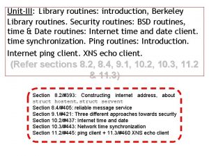 UnitIII Library routines introduction Berkeley Library routines Security