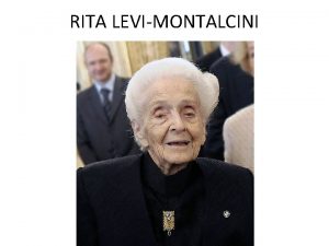 RITA LEVIMONTALCINI Rita LeviMontalcini 2241909 30 122012 was