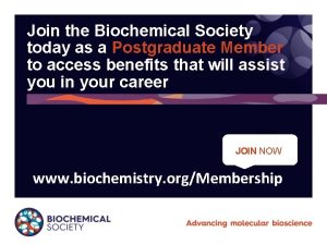 Join the Biochemical Society today as a Postgraduate