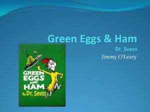 Green Eggs Ham Dr Suess Jimmy OLeary Summary