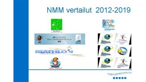 NMM vertailut 2012 2019 Vertailujen analysointi Vertailtavat urheilijat
