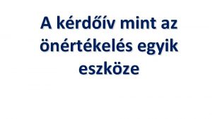 A krdv mint az nrtkels egyik eszkze nrtkels