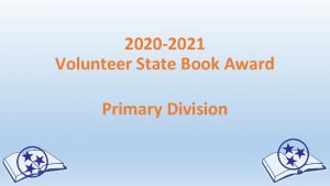 2020 2021 Volunteer State Book Award Primary Division