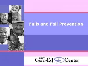 Falls and Fall Prevention Prevalence of Falls in