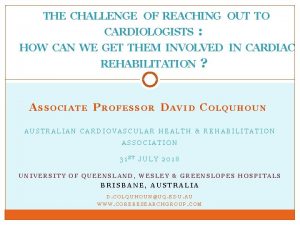 THE CHALLENGE OF REACHING OUT TO CARDIOLOGISTS HOW