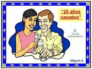 25 aos casados 168 seg Jeanet Manson MiguelA