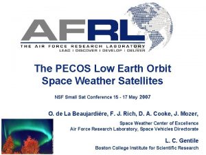 The PECOS Low Earth Orbit Space Weather Satellites