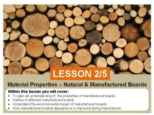 Properties of manufactured boards