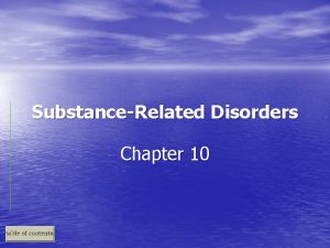 SubstanceRelated Disorders Chapter 10 Perspectives on SubstanceRelated Disorders