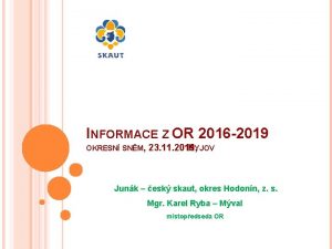 INFORMACE Z OR 2016 2019 OKRESN SNM 23