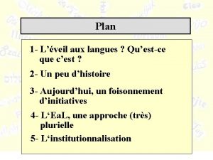 Plan 1 Lveil aux langues Questce que cest