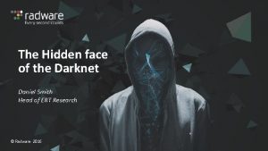 The Hidden face of the Darknet Daniel Smith