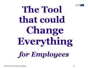 The Tool that could Change Everything for Employees