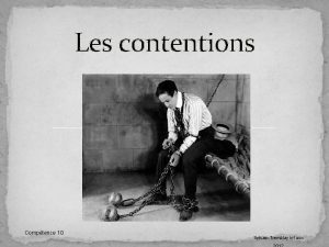 Les contentions Comptence 10 Sylvain Tremblay inf aux