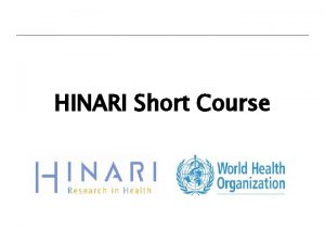 HINARI Short Course Table of Contents Background and