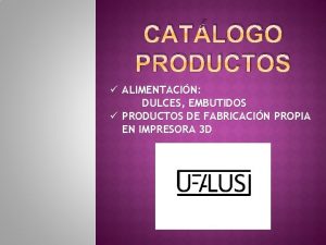CATLOGO PRODUCTOS ALIMENTACIN DULCES EMBUTIDOS PRODUCTOS DE FABRICACIN