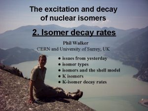 The excitation and decay of nuclear isomers 2