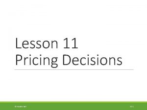 Lesson 11 Pricing Decisions Prentice Hall 11 1