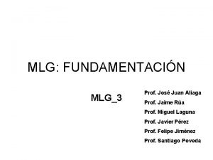 MLG FUNDAMENTACIN MLG3 Prof Jos Juan Aliaga Prof