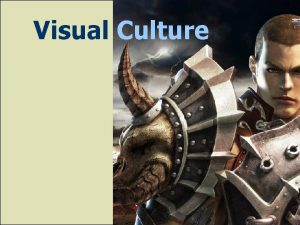 Visual Culture What is Culture Pengertian BUDAYA Pengertian