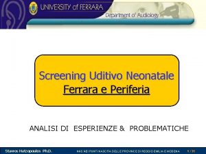 Screening Uditivo Neonatale Ferrara e Periferia ANALISI DI