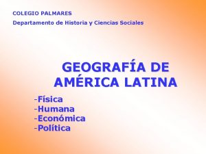 COLEGIO PALMARES Departamento de Historia y Ciencias Sociales