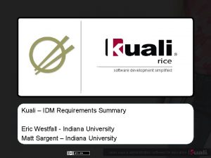 software development simplified Kuali IDM Requirements Summary Eric