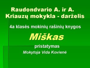 Raudondvario A ir A Kriauz mokykla darelis 4