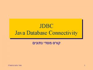 JDBC Java Database Connectivity 1 java sql JDBC
