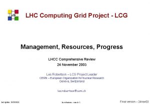 LHC Computing Grid Project LCG Management Resources Progress