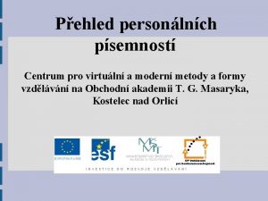 Pehled personlnch psemnost Centrum pro virtuln a modern