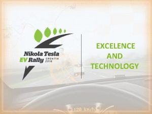 EXCELENCE AND TECHNOLOGY NIKOLA TESLA EV RALLYINTRODUCTION Nikola