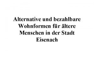 Alternative und bezahlbare Wohnformen fr ltere Menschen in