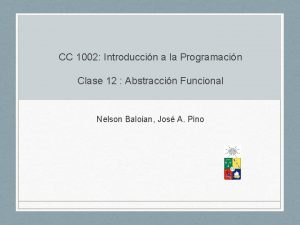 CC 1002 Introduccin a la Programacin Clase 12